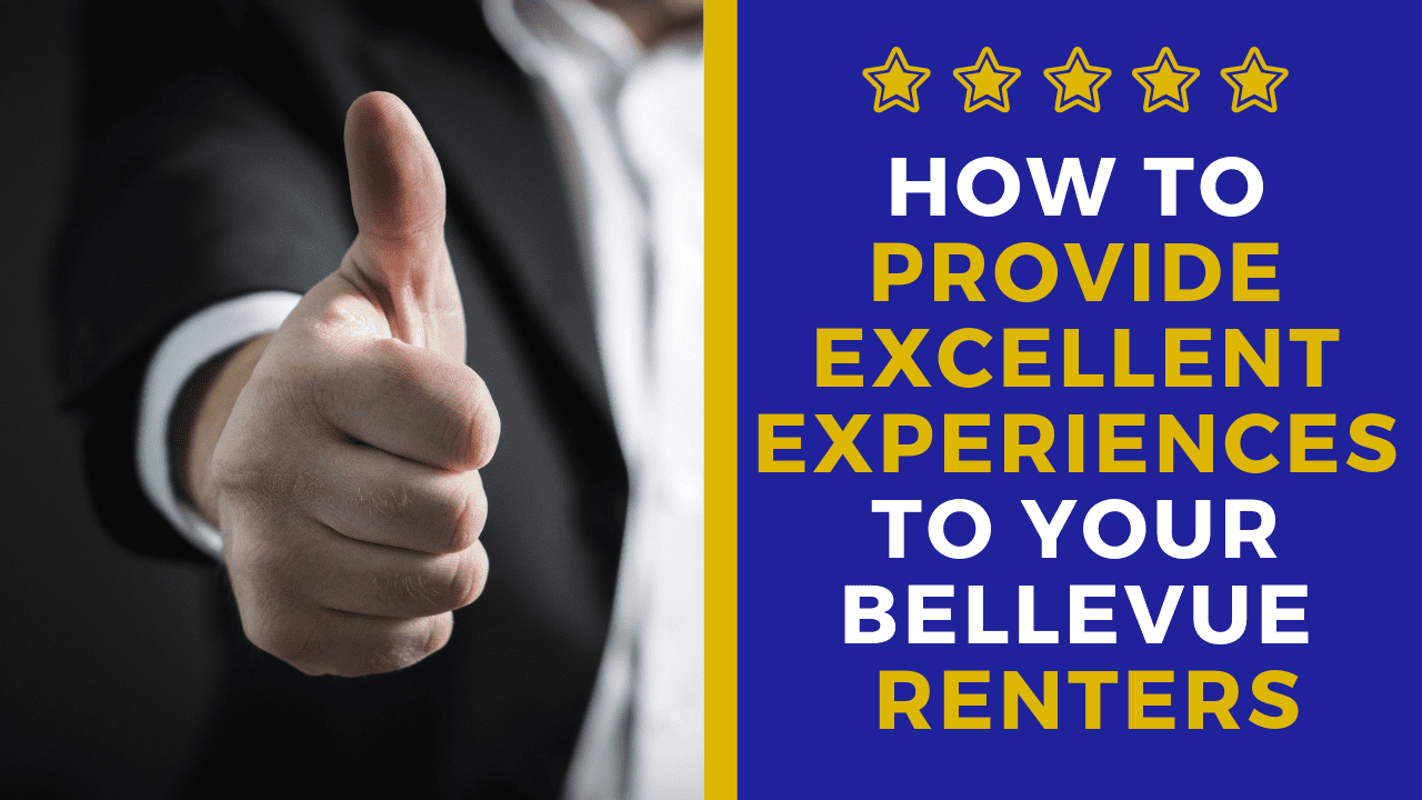 How to Provide Excellent Experiences to Your Bellevue Renters Article Banner