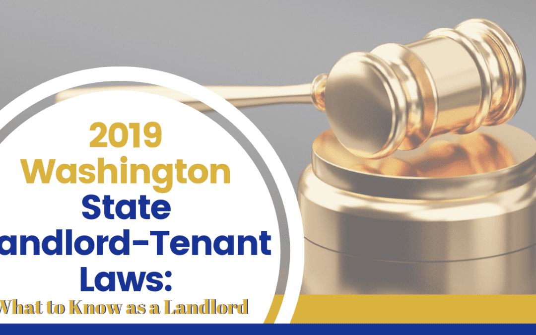 2019 Washington State Landlord-Tenant Laws: What to Know as a Landlord