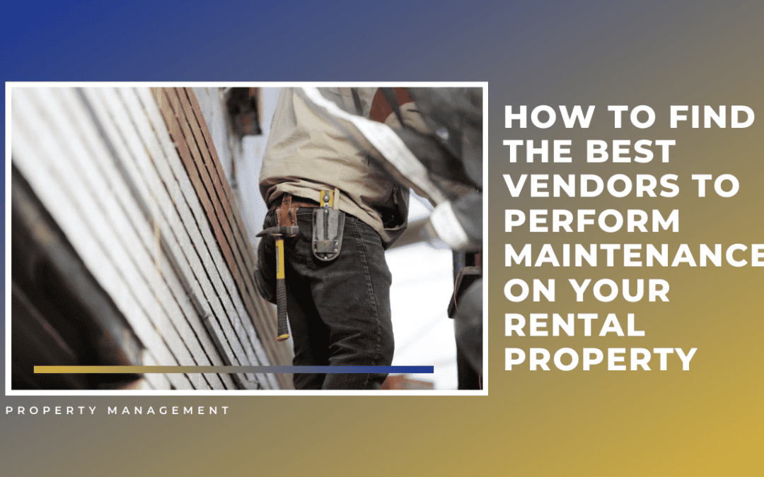 How to Find the Best Vendors to Perform Maintenance on Your Bellevue Rental Property