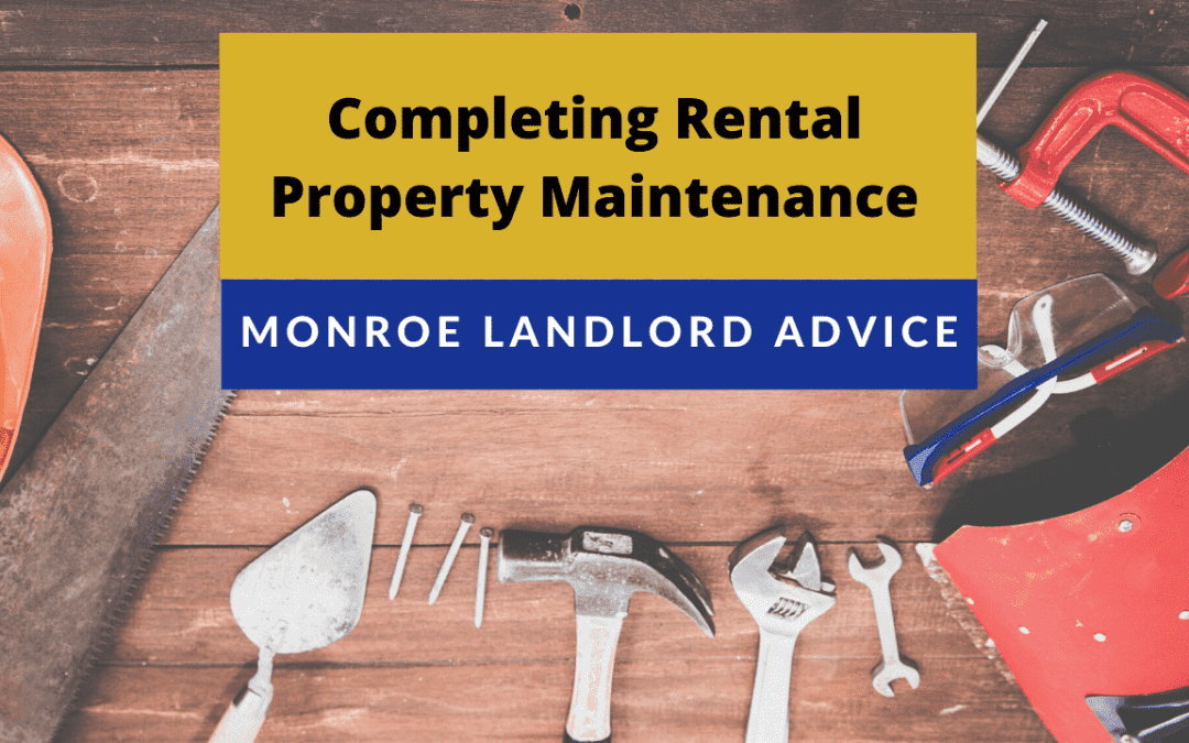Completing Rental Property Maintenance | Monroe Landlord Advice