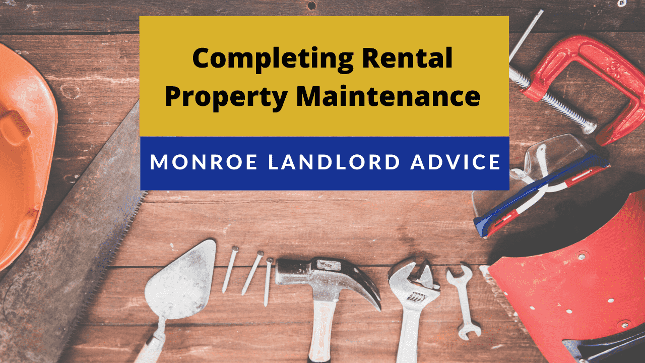 Completing Rental Property Maintenance - Monroe Landlord Advice