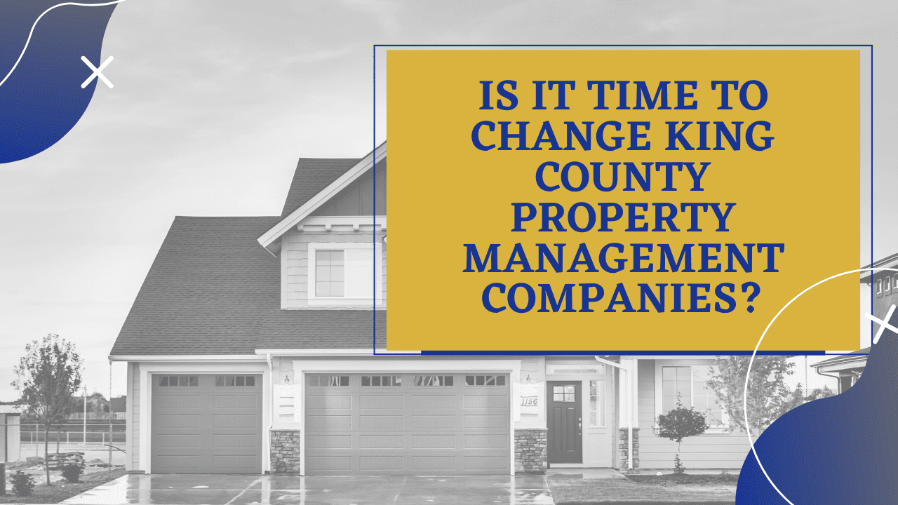 Is it Time to Change King County Property Management Companies? - Article Banner