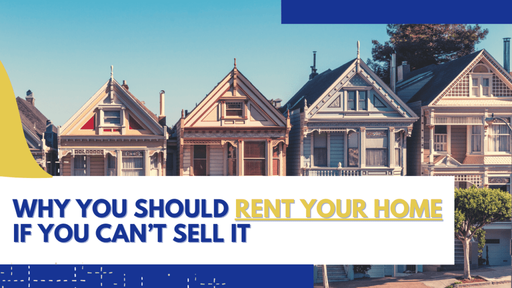 Why You Should Rent Your Monroe Home if You Can’t Sell it - Banner