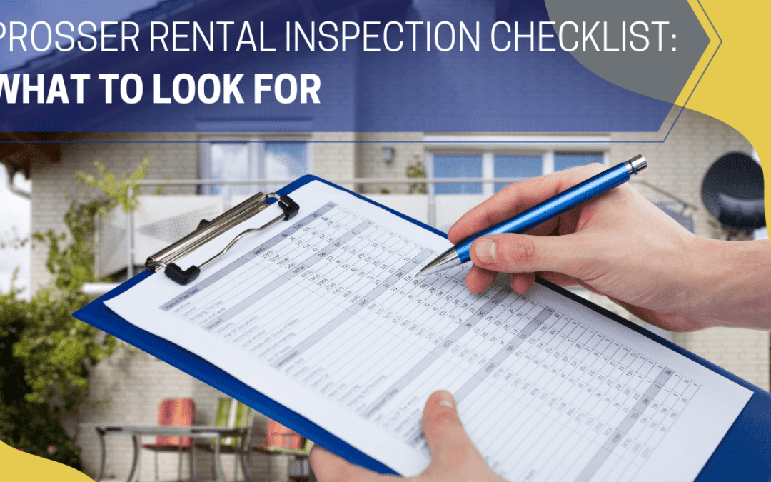 Prosser Rental Inspection Checklist – What to Look for