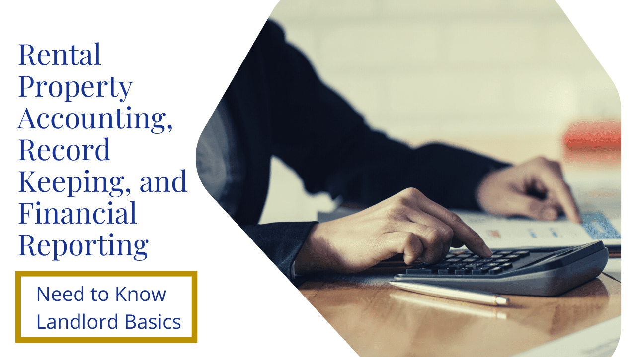 Bellevue Rental Property Accounting, Record Keeping, and Financial Reporting: Need to Know Landlord Basics