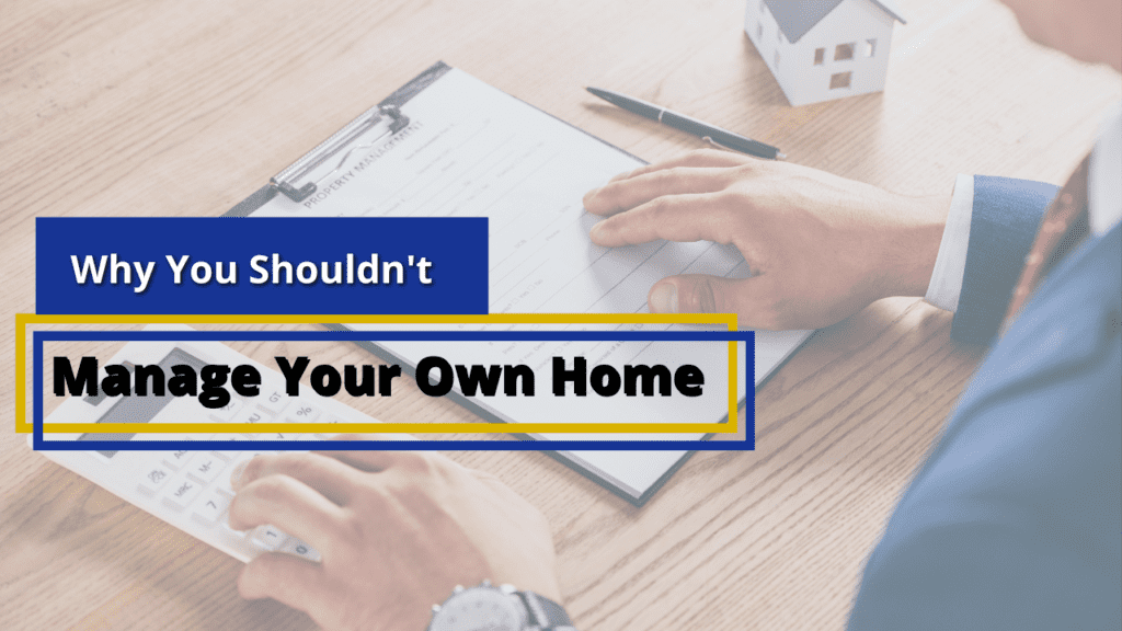 Why You Shouldn’t Manage Your Own Bellevue Home - Article Banner