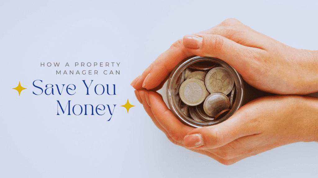 How a Property Manager Can Save You Money - Article Banner