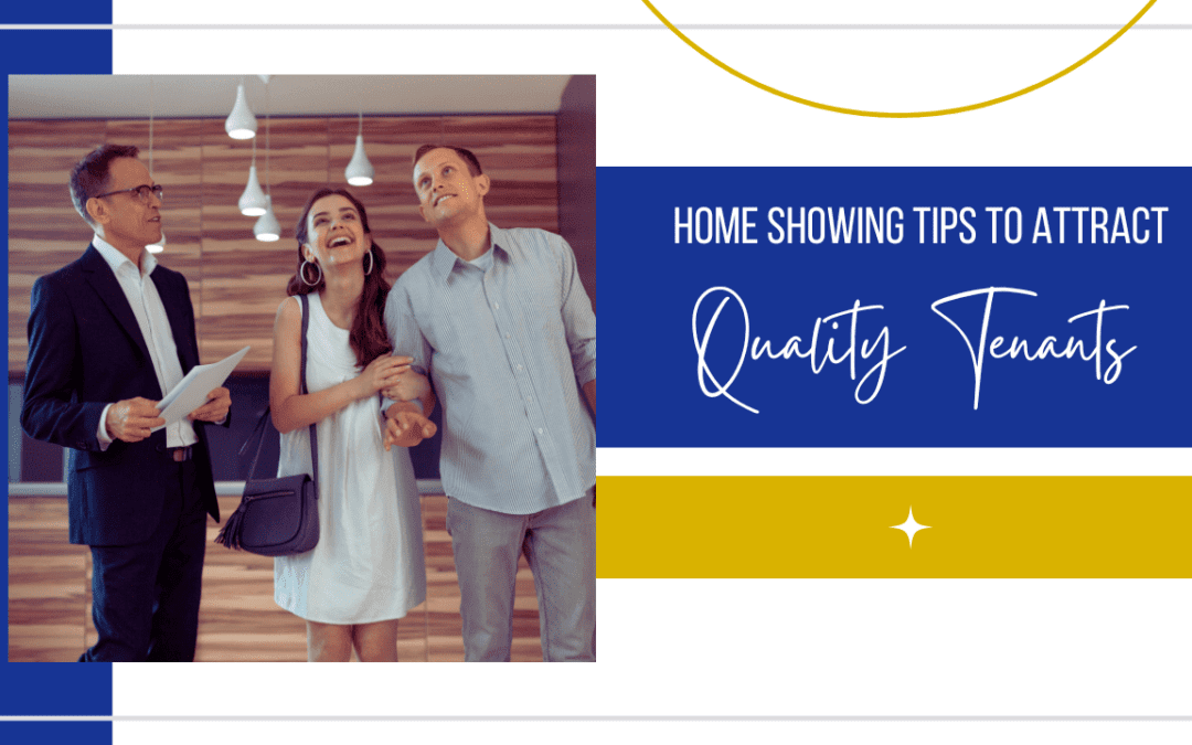 Home Showing Tips to Attract Quality Tenants