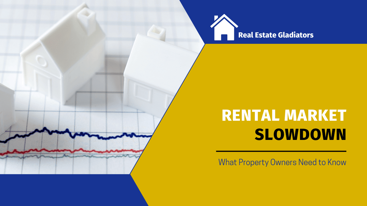 Rental Market Slowdown: What Property Owners Need to Know