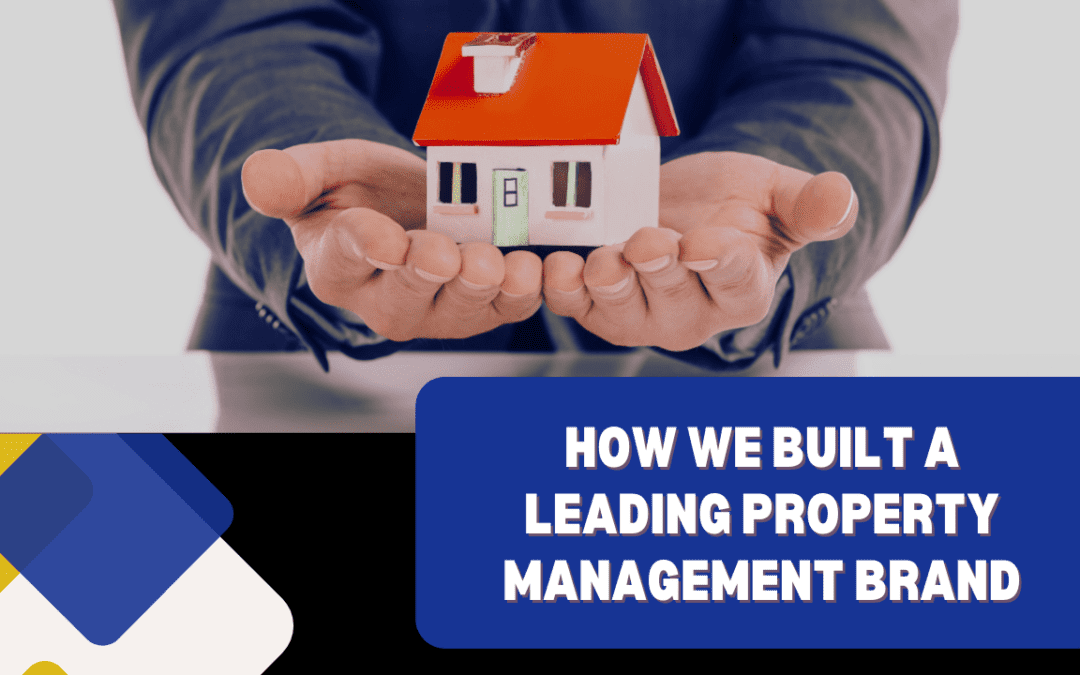 How We Built a Leading Property Management Brand Serving King and Snohomish Counties