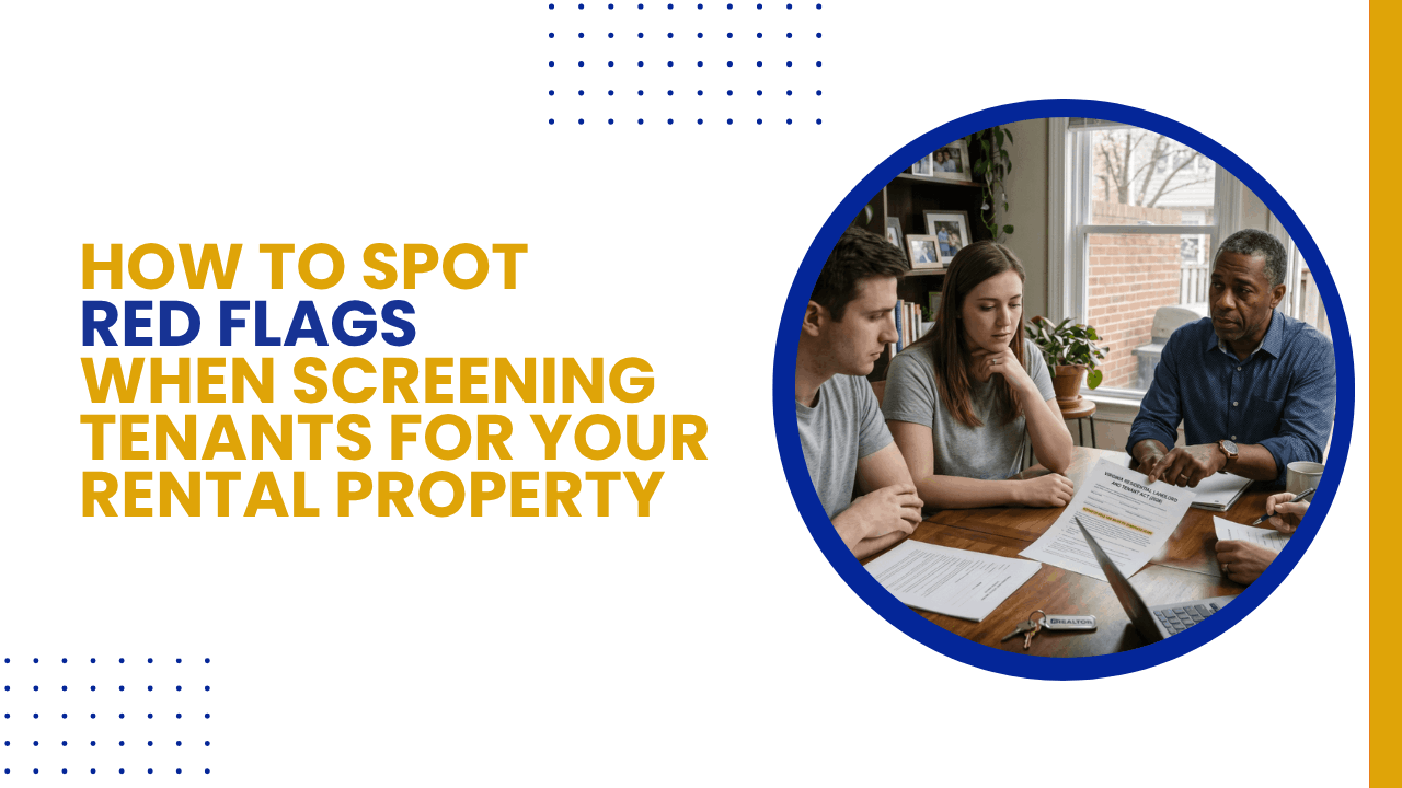 How to Spot Red Flags When Screening Tenants for Your Rental Property