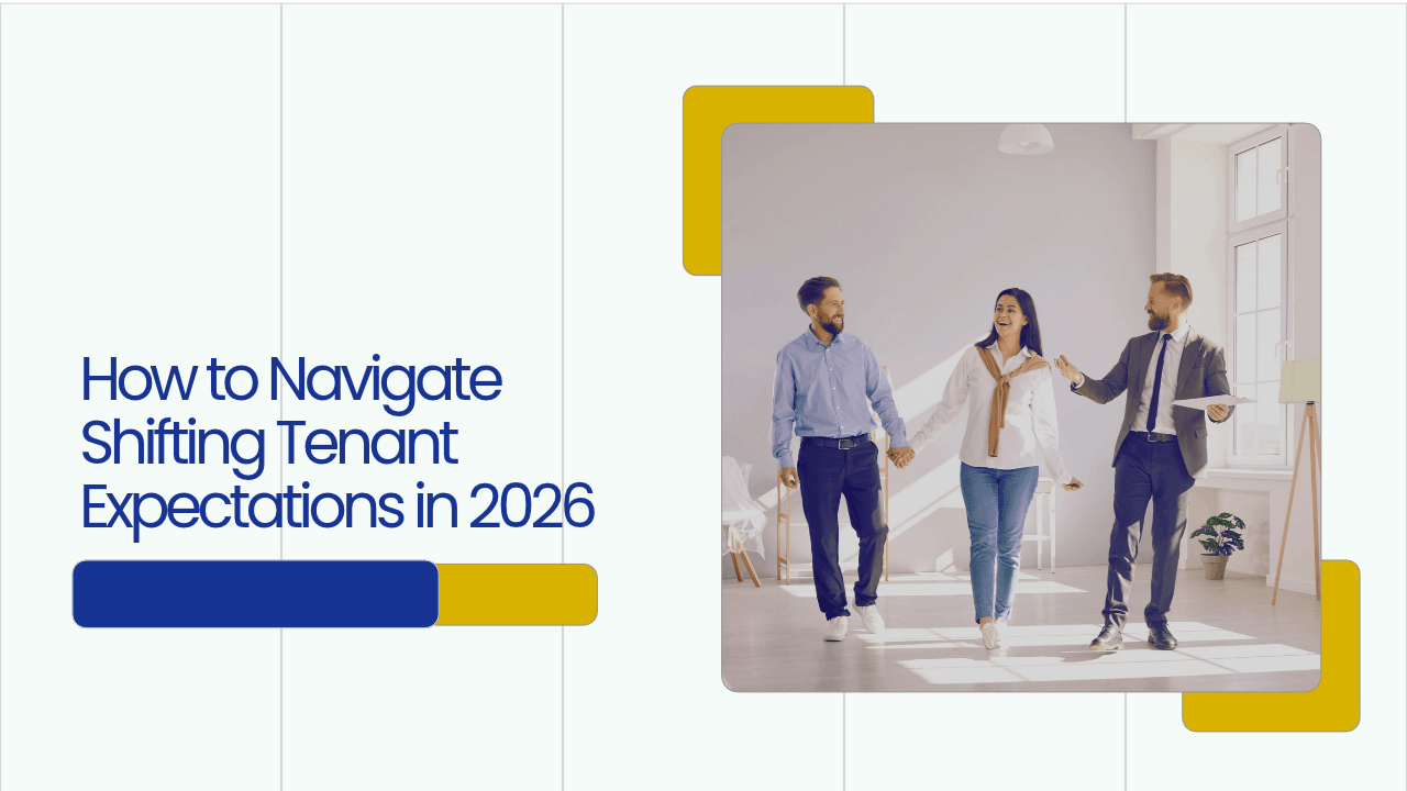 How to Navigate Shifting Tenant Expectations in 2026